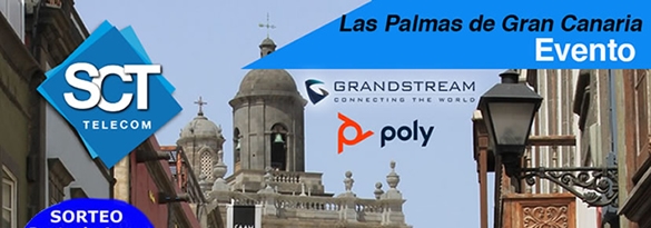 Apúntese ya al evento en Las Palmas el 8 de Marzo de SCT con Poly y Grandstream
