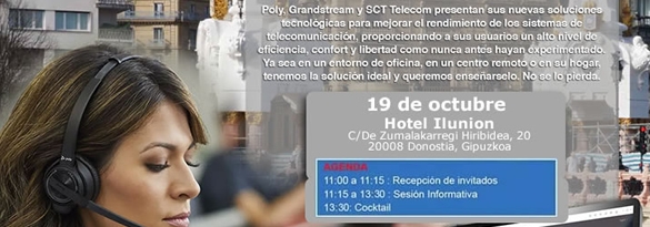 Asista al Evento de SCT con Poly y Grandstream en San Sebastián